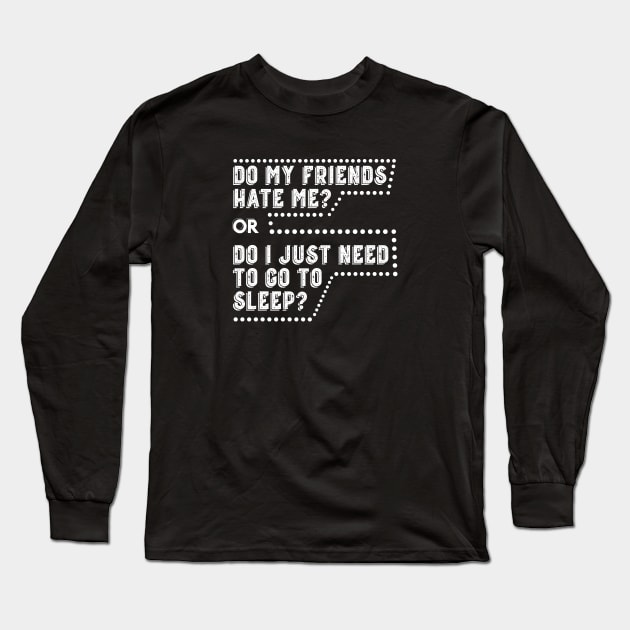 Need to go to Sleep Long Sleeve T-Shirt by usernate